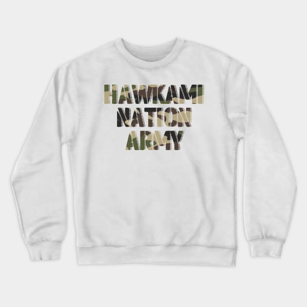 Hawkami Nation Army Crewneck Sweatshirt by Meet Us At Molly's